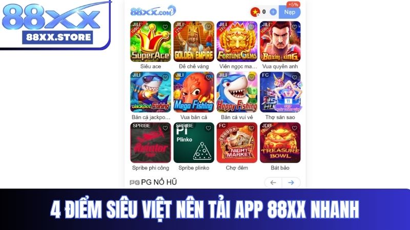 4 điểm siêu việt nên tải app 88XX nhanh