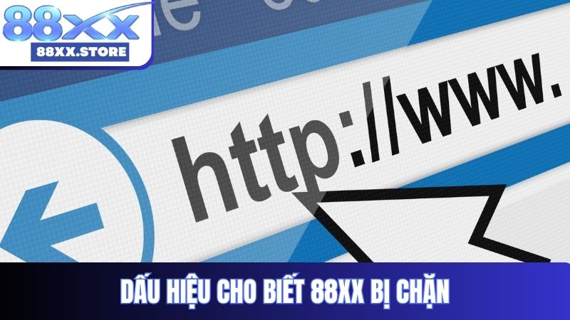 Dấu hiệu cho biết 88XX bị chặn