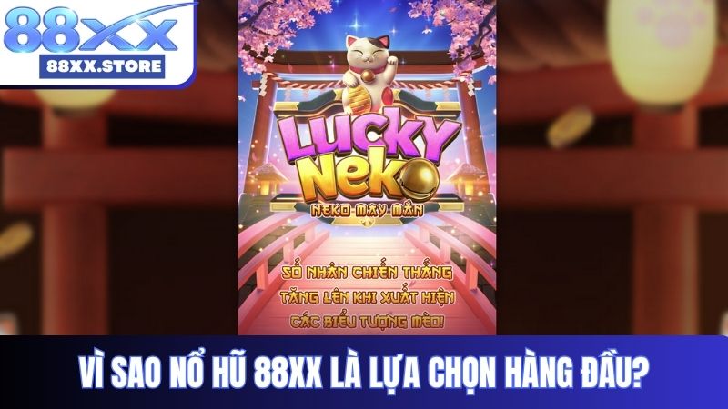 Vì sao nổ hũ 88XX là lựa chọn hàng đầu?