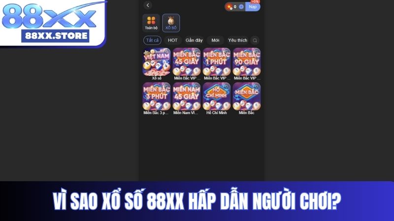 Vì sao xổ số 88XX hấp dẫn người chơi?